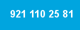 921 110 25 81